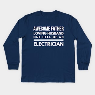 FATHER HUSBAND ELECTRICIAN - electrician sayings quotes jobs Kids Long Sleeve T-Shirt